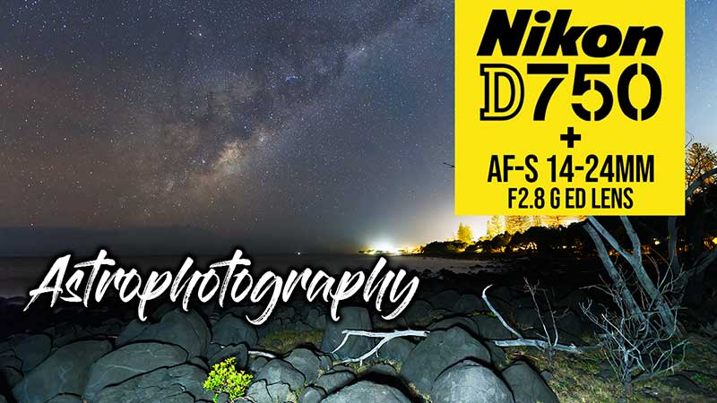 Nikon D750 Astrophotography