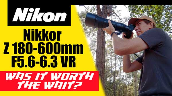 Nikon Z 180-600mm Lens Review